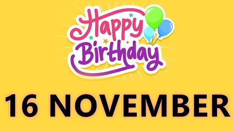 Happy Birthday to all who have Birthday on 16 November - Birthday Wish From Birthday Bash