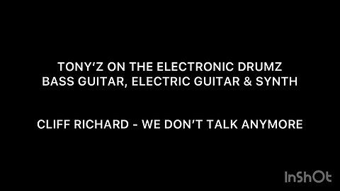 TONY’Z ON 4 INSTRUMENTS - WE DON’T TALK ANYMORE (CLIFF RICHARD)