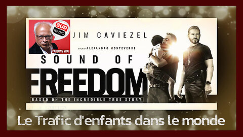 "Sound of Freedom" et le trafic d'enfants / Karl Zero chez Bercoff (Hd 720) Voir lien au descriptif