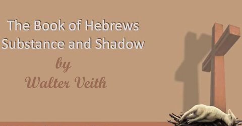 Book Of Hebrews - Chapter 10 Once For All by Walter Veith