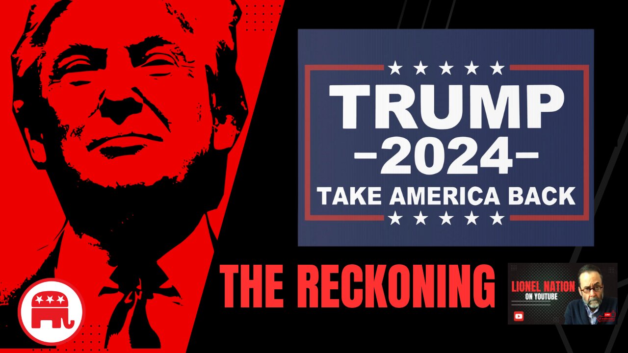 Trump Reelection 2024: The Day of Reckoning and Redemption