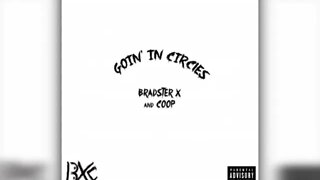 Bradster X and Coop (BXC) - This Ghost (Track 1 - Goin' In Circles) Prod. A2thaMo