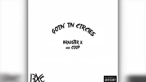 Bradster X and Coop (BXC) - This Ghost (Track 1 - Goin' In Circles) Prod. A2thaMo