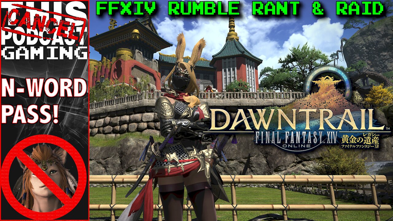 RAID & RANT: FINAL FANTASY XIV - The N-Word Pass! - CTP Gaming