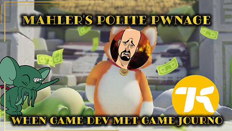 Mahler's Polite Pwnage: When Game Dev Met Game Journo