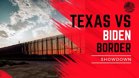 TEXAS VS BIDEN SHOWDOWN