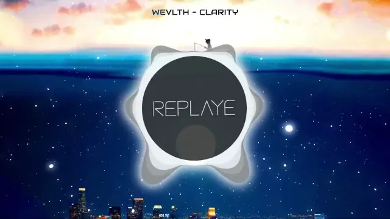 WEVLTH - Clarity | Replaye