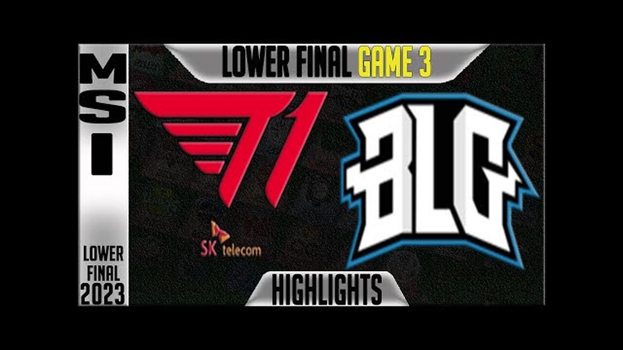 T1 vs BLG Highlights Game 3 _ MSI 2023 Brackets Lower Final Day 11 _ T1 vs Bilibili G3