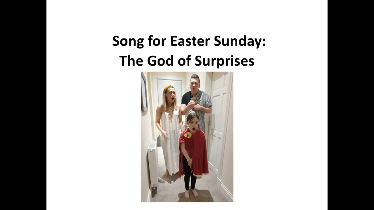 Song for Easter Sunday: The God of Surprises!