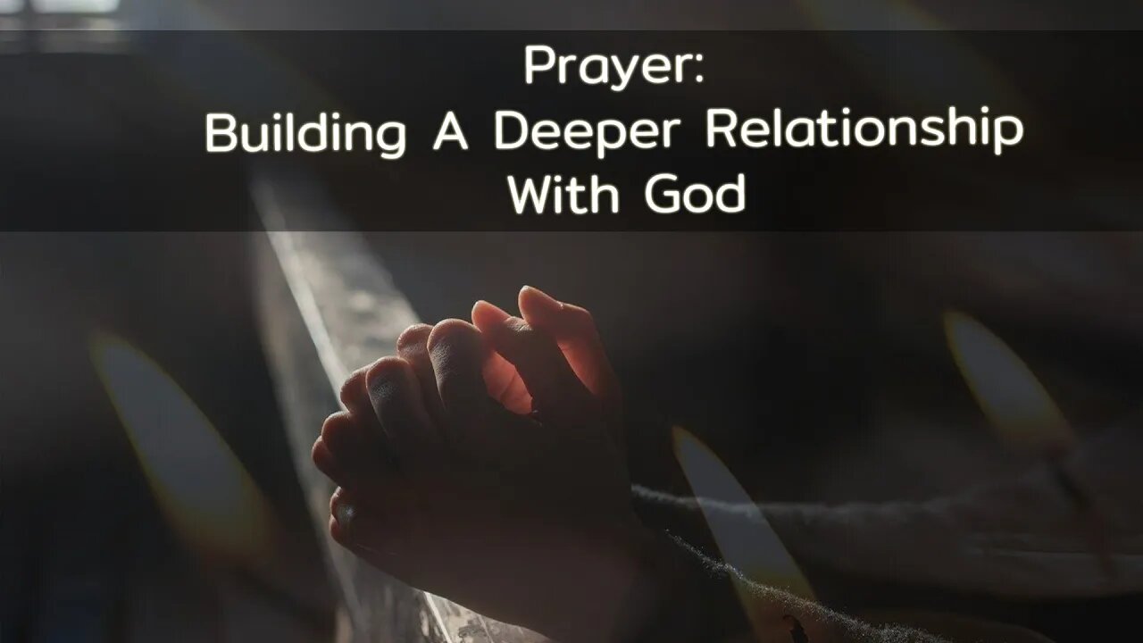 Prayer: Building A Deeper Relationship With God (Cebuano)