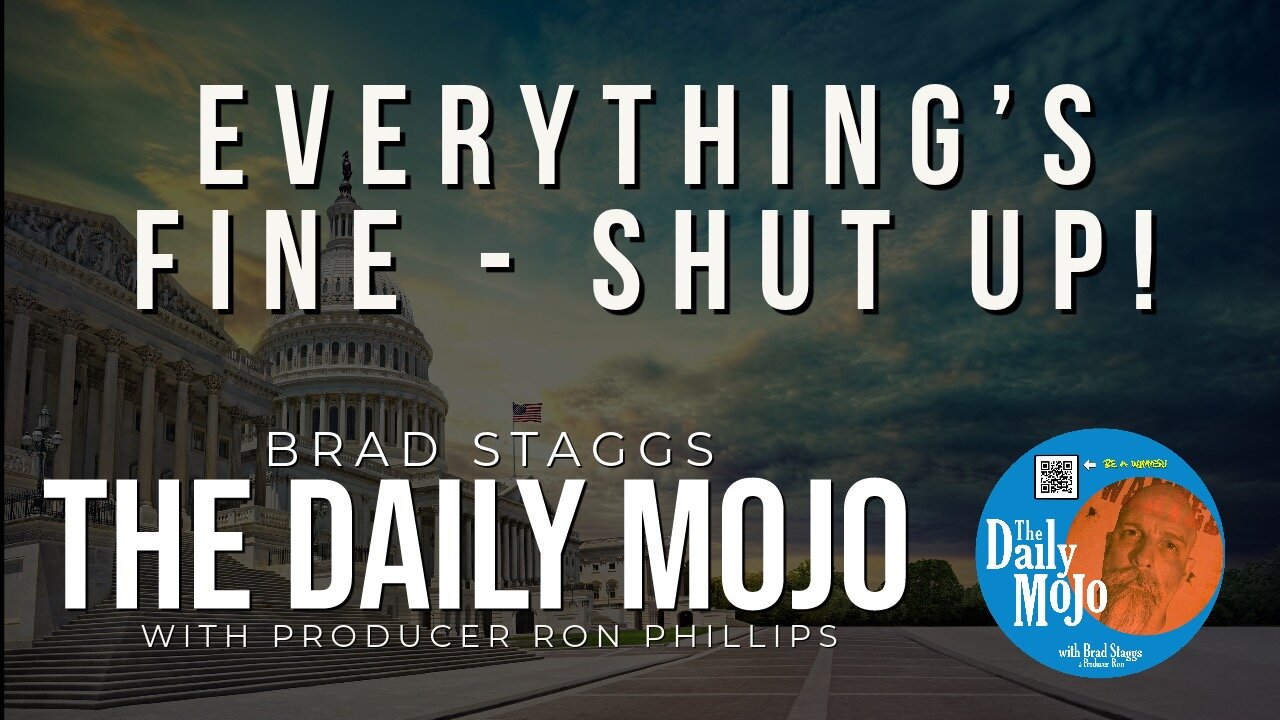 Everything’s Fine - Shut Up! - The Daily Mojo 110823