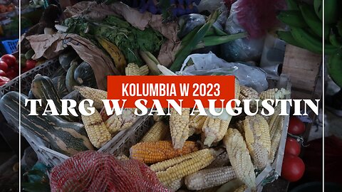 Targ w San Augustin⏐KOLUMBIA🇨🇴 w 2023