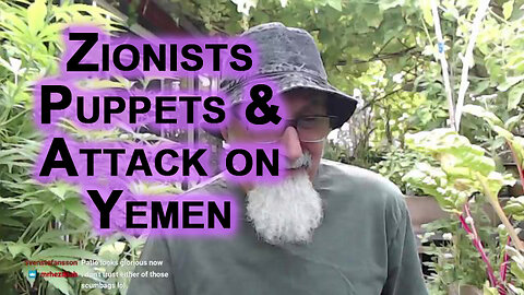 Ruled by Zionists Puppets: Attack on Yemen Just Opened Floodgates for Escalation of War
