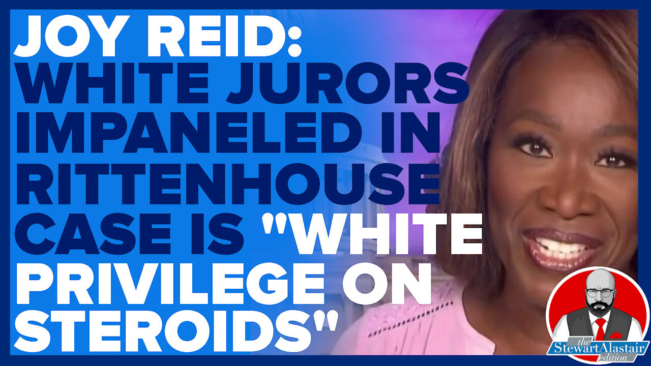 WHITE JURORS IN RITTENHOUSE CASE IS "WHITE PRIVILEGE ON STEROIDS"