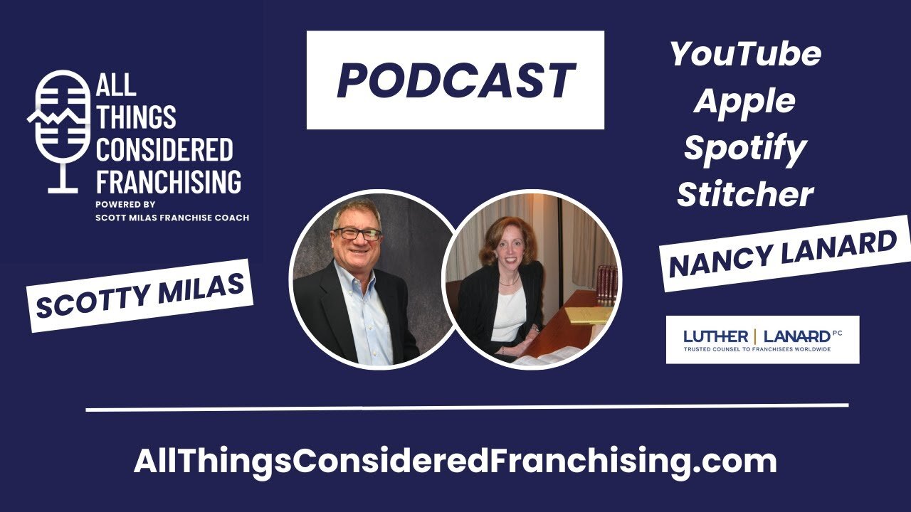 Scotty Milas' All Things Considered Franchising Podcast w/ Nancy Lanard of Lanard & Associates