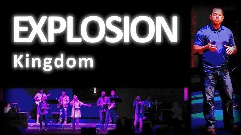 EXPLOSION: Kingdom ~ Service