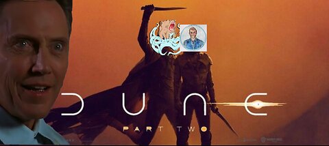 SquidBear and ScotsThinker-Dune Part II - Exclusive Full Rumble Video