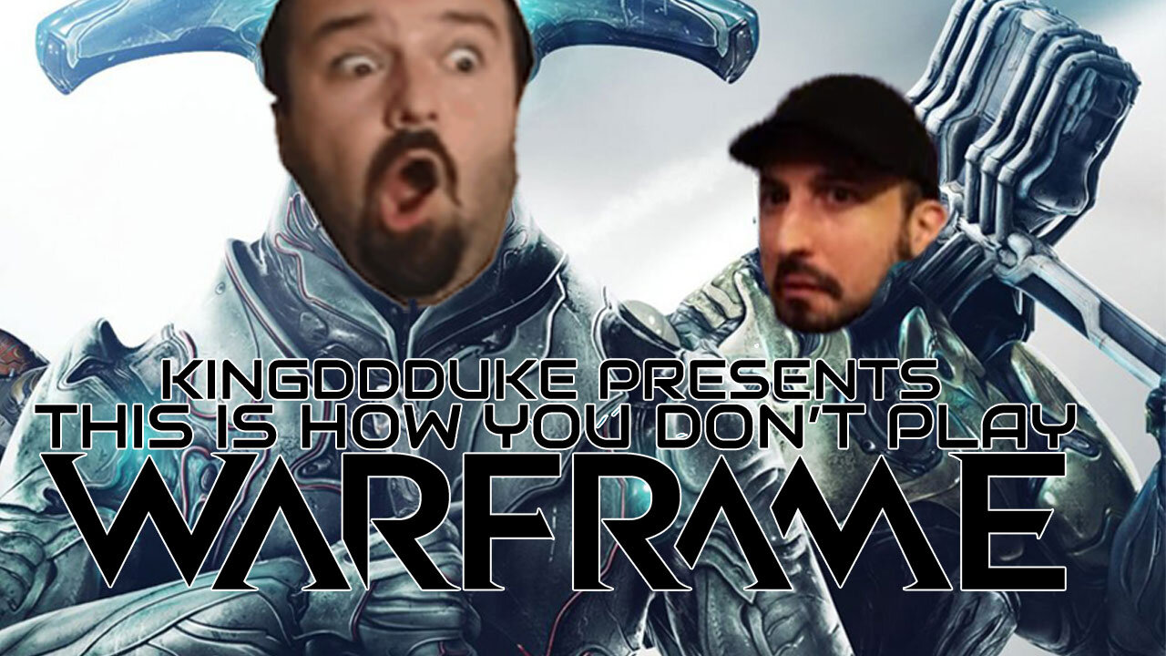 This is How You DON'T Play Warframe - Featuring DSP & John Rambo - KingDDDuke - TiHYDP #59