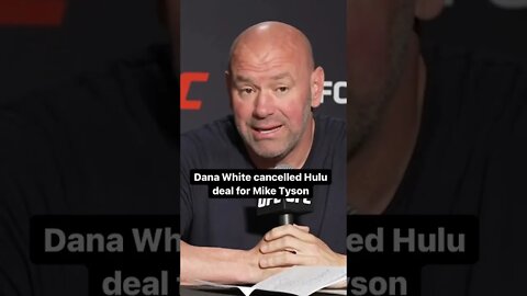 Dana White Canceling Hulu Deal for Mike Tyson