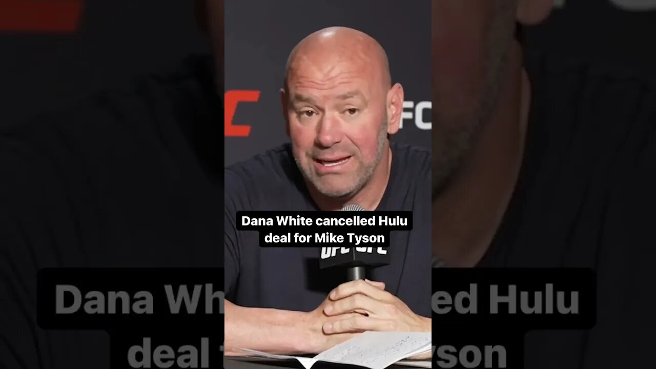 Dana White Canceling Hulu Deal for Mike Tyson