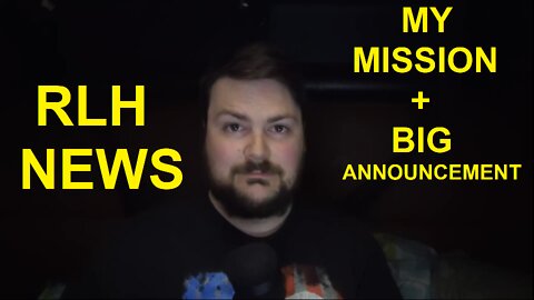 My Mission + A Big Announcement! | RLH News