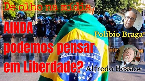 AINDA podemos falar em Liberdade?