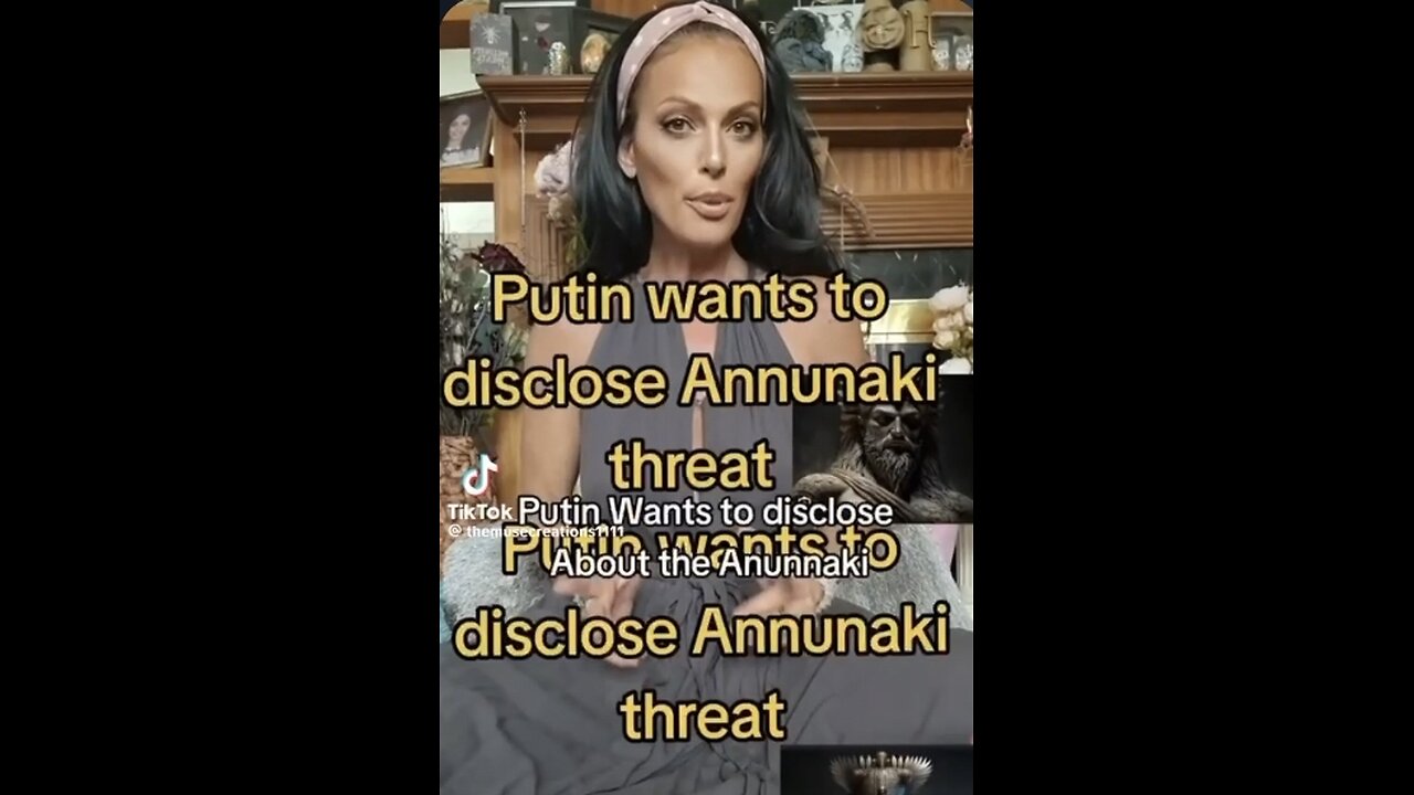 THE ANNUNAKI THREAT - PUTIN TO DISCLOSE THE ANNUNAKI