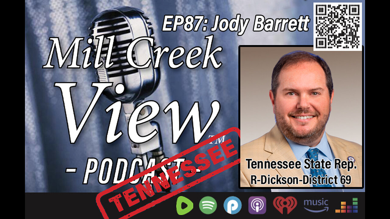 Mill Creek View Tennessee Podcast EP87 Representative Jody Barrett Interview & More 5 2 23