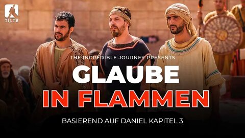 Daniel 3 - Glaube in den Flammen # Gary Kent # The Incredible Journey