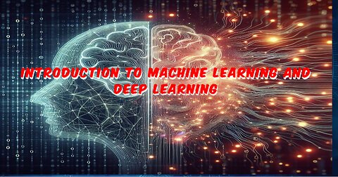 Introduction to Machine Learning and Deep Learning