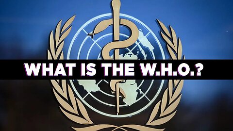 What is the WHO? - Questions For Corbett