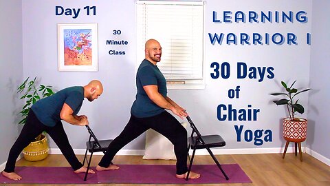 Day 11 - Learning Warrior 1 - 30 Days Of Chair Yoga 2025 - 30 Minute Class