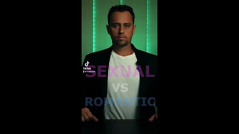 Sexual vs Romantic