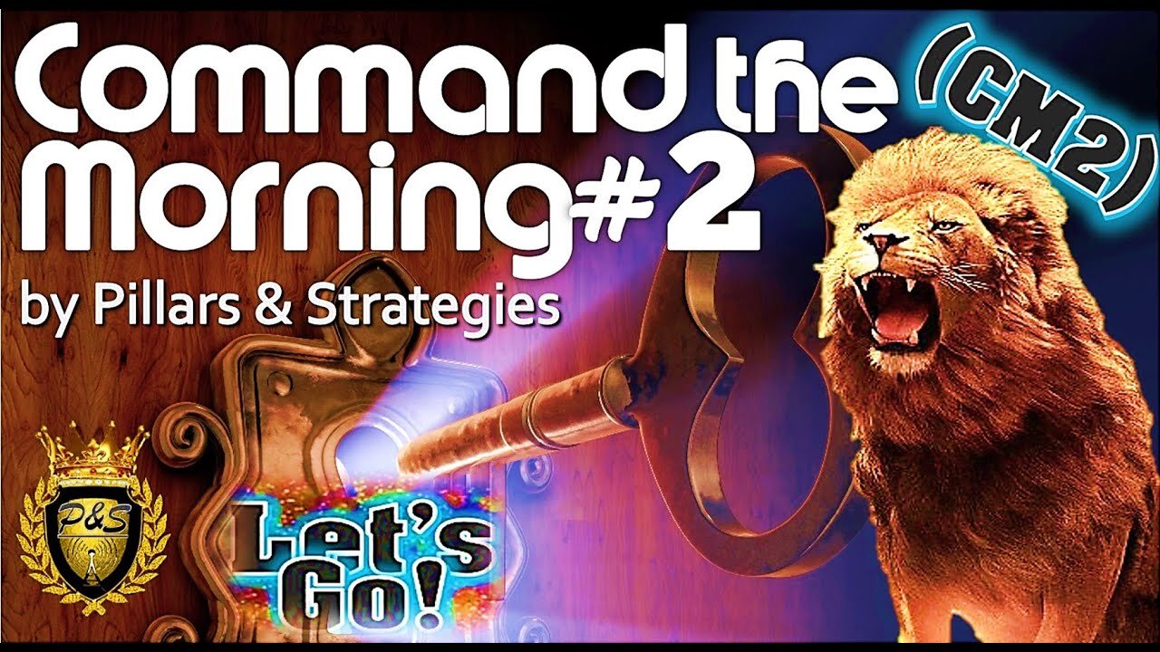 Command The Morning Part 2 Decree (CM2) Unlocking Next Level Power Prayer: