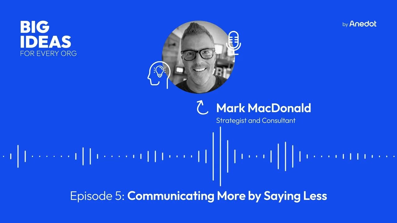 Episode 5: Communicating More by Saying Less