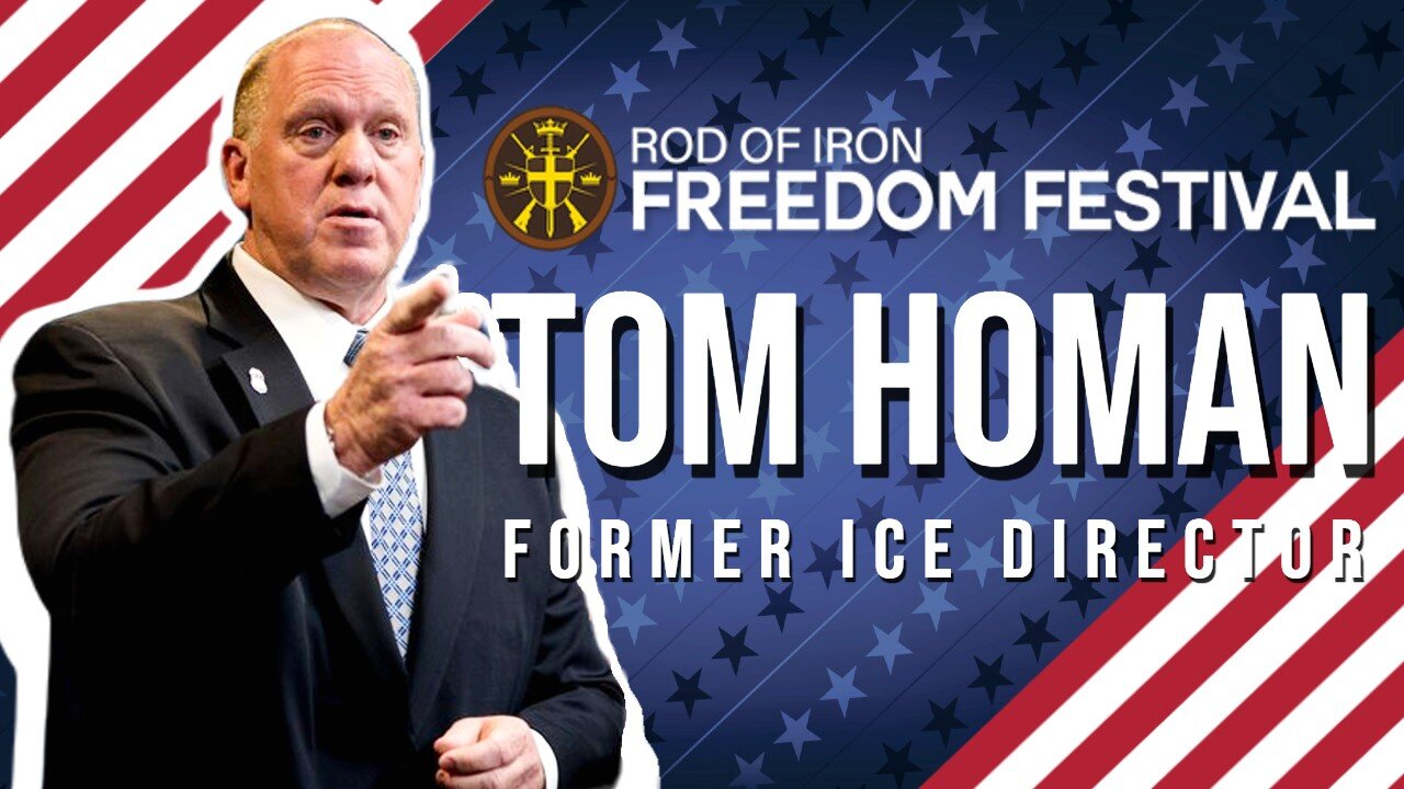 Rod of Iron freedom Festival 2024 Tom Homan Former Ice Director