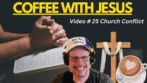 Coffee with Jesus #25