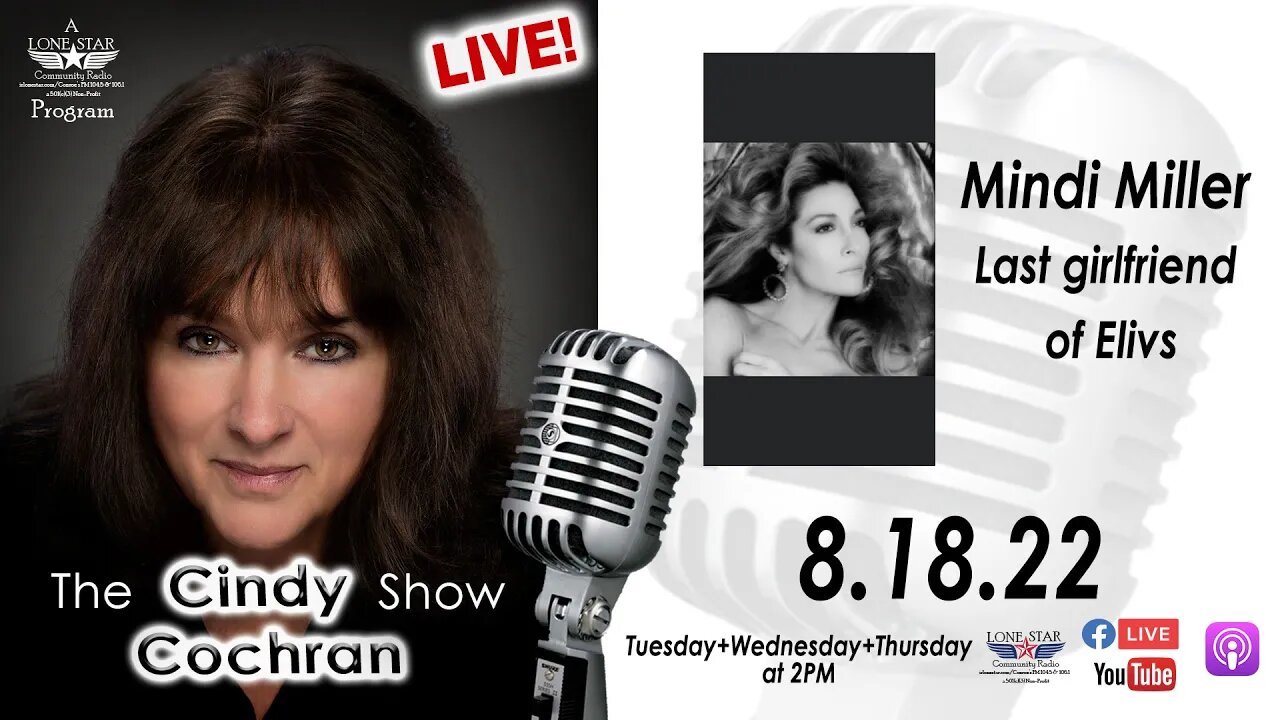 8.18.22 - Mindi Miller, Last girlfriend of Elvis - The Cindy Cochran Show