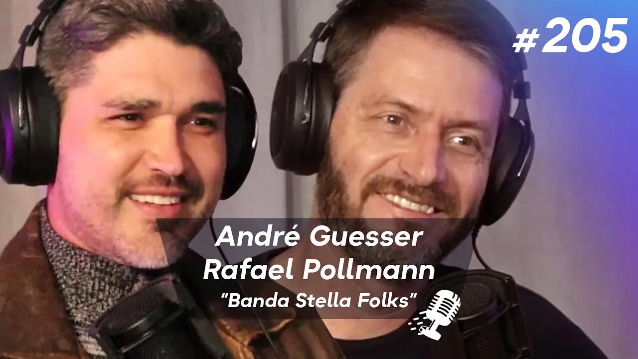 ANDRÉ GUESSER E RAFAEL POLLMANN | “Banda Stella Folks” - Ep.205