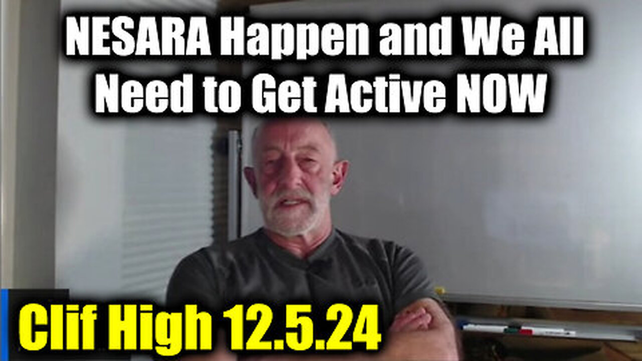 Clif High 12.5.24 - NESARA Happen and We All Need to Get Active NOW