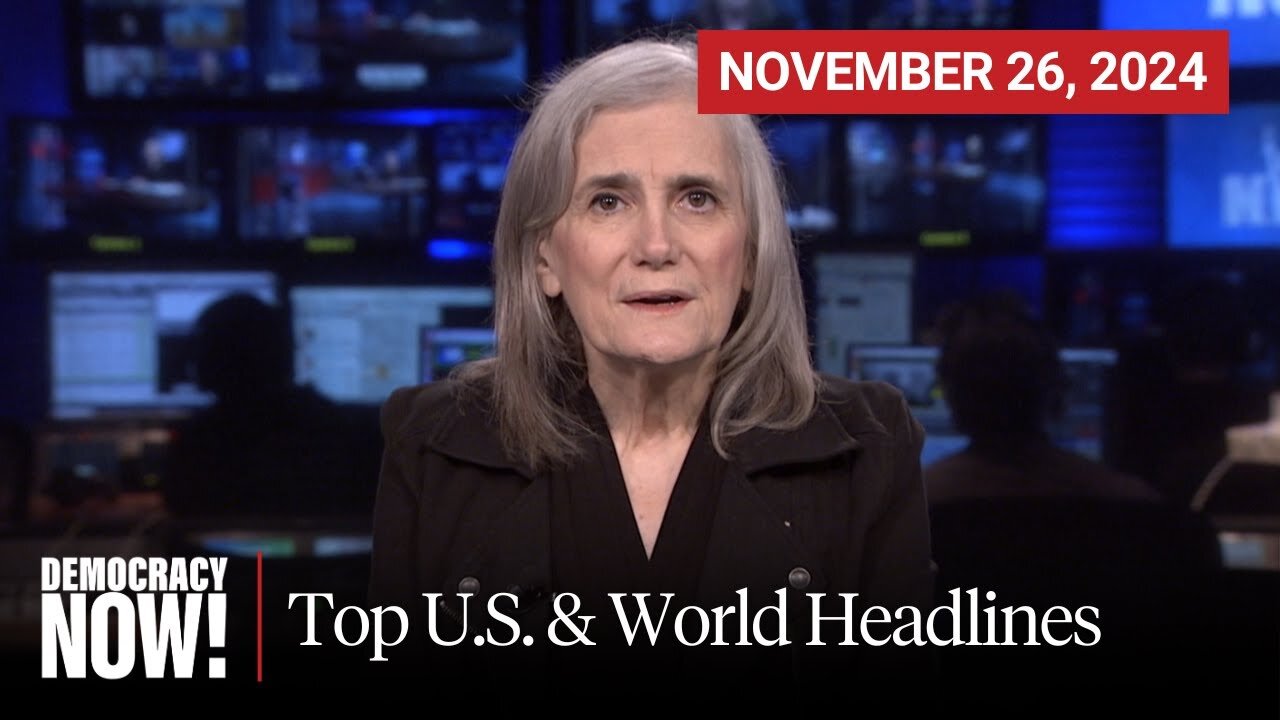 Top U.S. & World Headlines — November 26, 2024