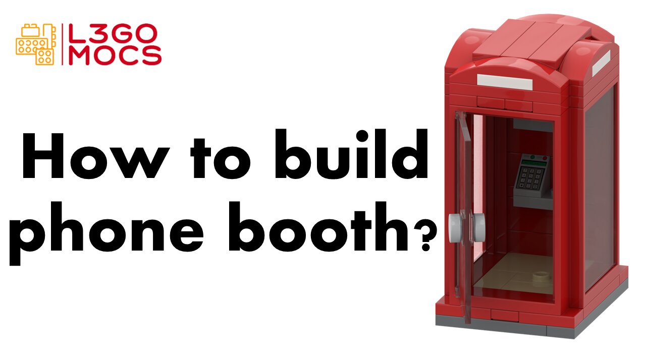 How to build a Lego phone booth?