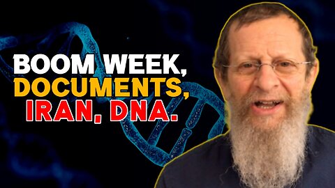 Boom Week, Documents, Iran, DNA!