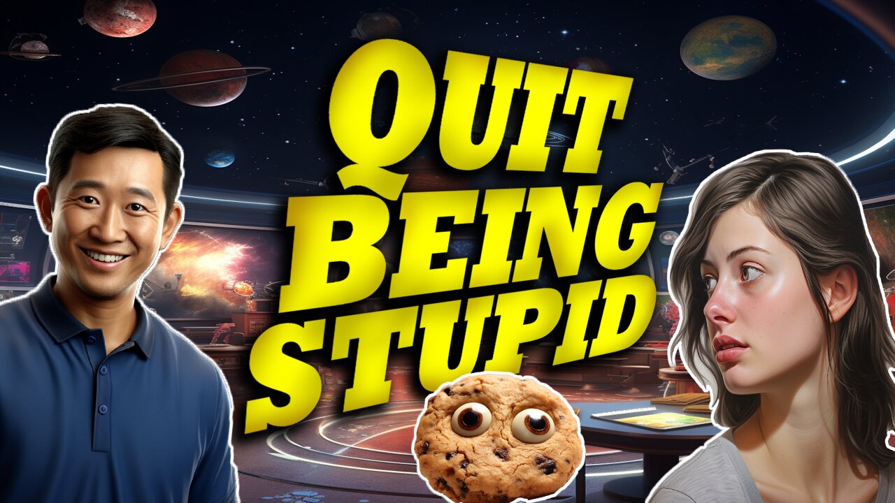 Quit Being Stupid Ep.0