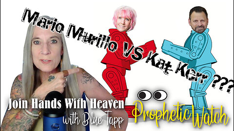 Mario Murillo VS. Kat Kerr - The False Prophet Debate! What's The True Story? Blue Investigates...