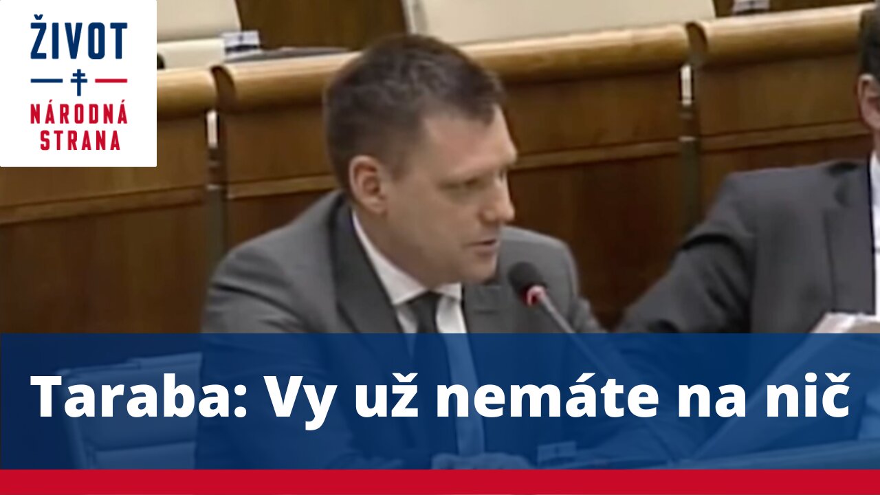 Taraba: Vy už nemáte na nič