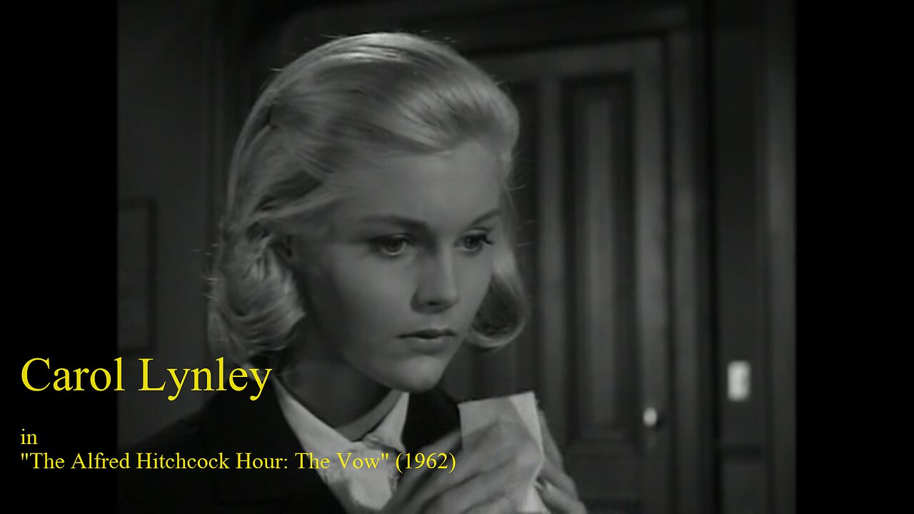 "The Vow", with Carol Lynley (The Alfred Hitchcock Hour - S01E06, 1962)