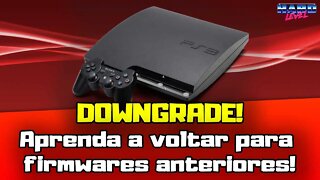 Tutorial PS3 - DOWNGRADE! Aprenda a voltar para firmwares anteriores!