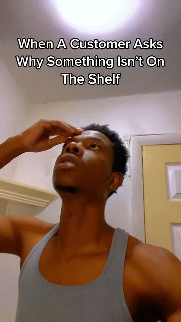 When Customers Ask Why Something Isn’t On The Shelf