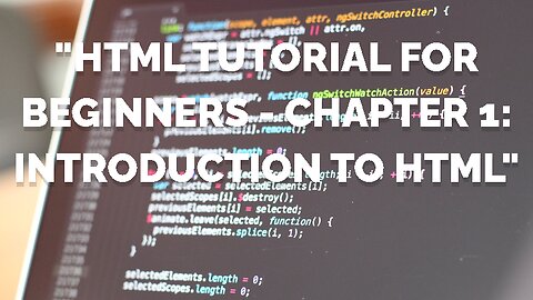 "HTML Tutorial for Beginners - Chapter 1: Introduction to HTML"